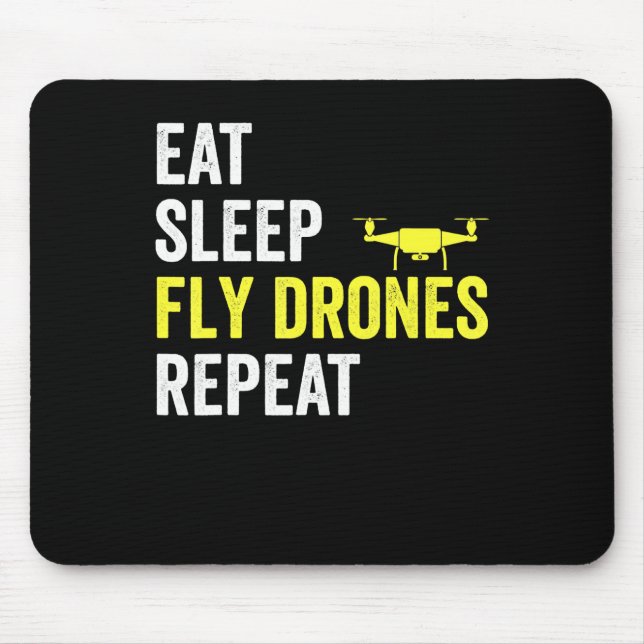 Eat Sleep Fly Drones Repeat Drone Pilot Quadcopter Mouse Mat (Front)