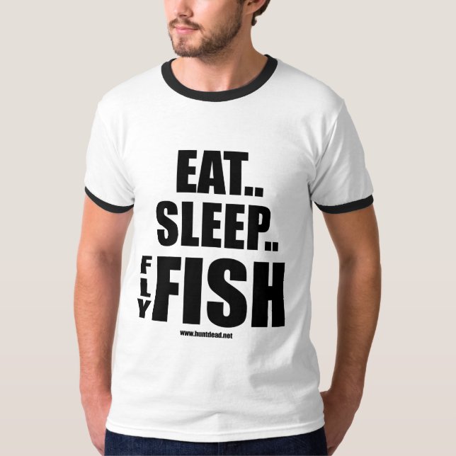 Eat Sleep Fly Fish T-Shirt (Front)