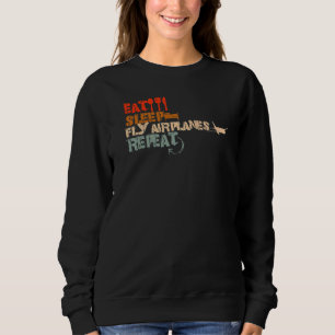 Eat Sleep Fly Planes Repeat Trendy Aeroplane Pilot Sweatshirt