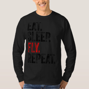 Eat Sleep Fly Repeat Aviation Pilot Funny Vintage T-Shirt
