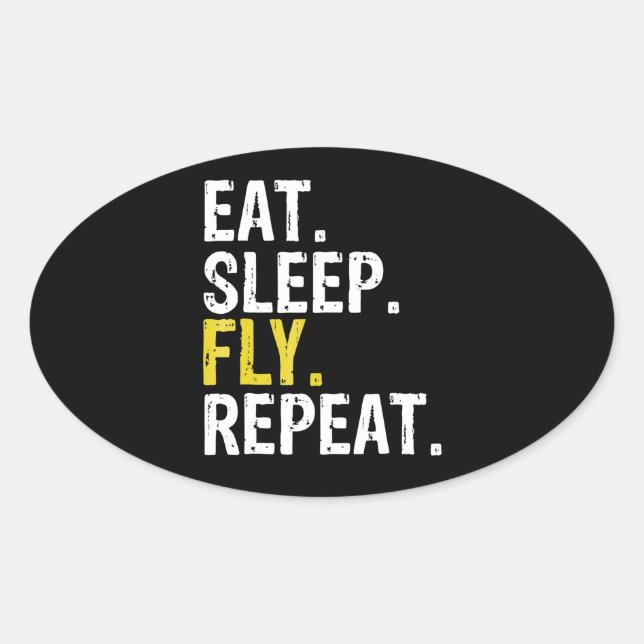 Eat Sleep Fly Repeat Aviation Pilot Gift Oval Sticker (Front)