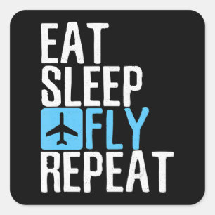 Eat Sleep Fly Repeat Funny Aviation Pilot Gifts . Square Sticker