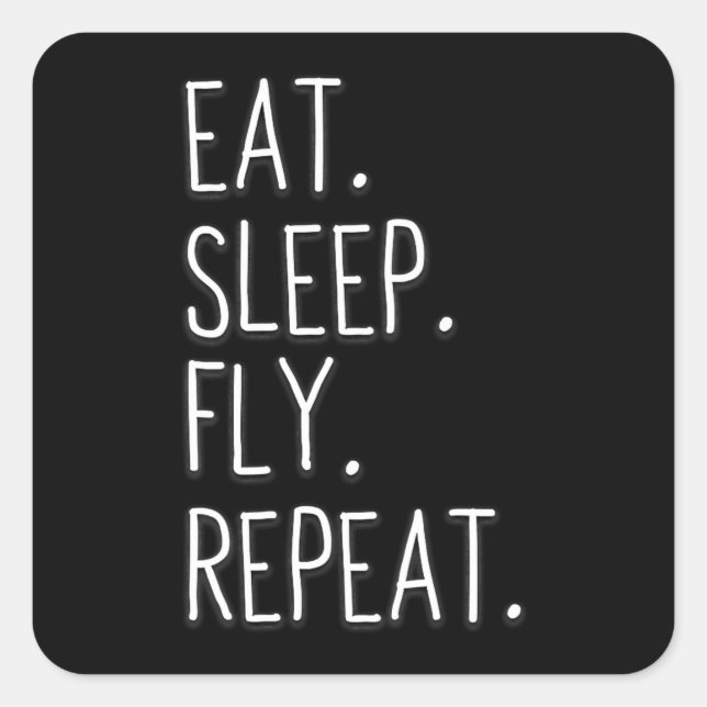 Eat Sleep Fly Repeat Helicopter Pilot Square Sticker (Front)
