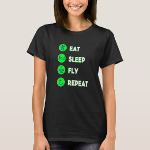 Eat Sleep Fly Repeat Love To Fly Pilot Or Flight A T-Shirt