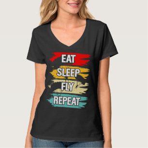Eat Sleep Fly Repeat T-Shirt