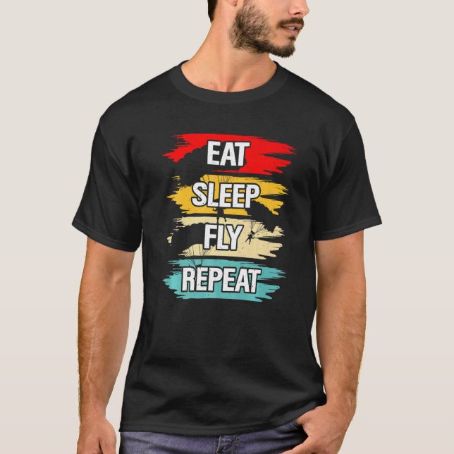 Eat Sleep Fly Repeat T-Shirt (Front)