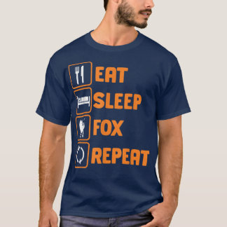 Eat Sleep Fo RepeatFo 1051  T-Shirt