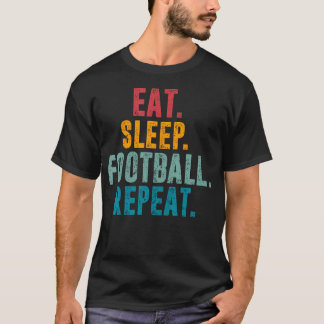 Eat Sleep Football Repeat American Football T-Shirt