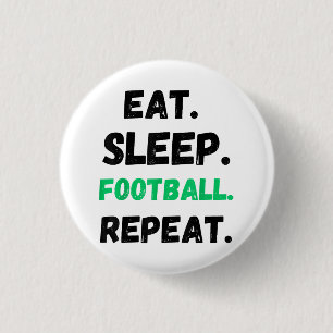 Eat Sleep Football Repeat Cute Eat Sleep Football 3 Cm Round Badge