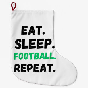 Eat Sleep Football Repeat Cute Eat Sleep Football Large Christmas Stocking