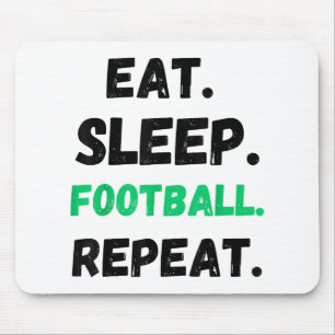Eat Sleep Football Repeat Cute Eat Sleep Football Mouse Mat