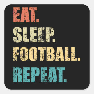 Eat sleep football repeat. square sticker