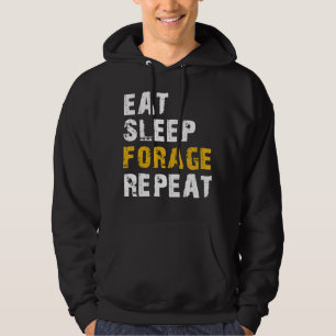 eat sleep Forage repeat Hoodie