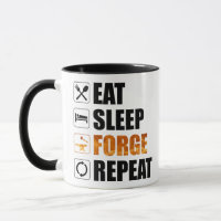 Eat Sleep Forge Repeat Blacksmith