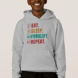 EAT SLEEP FORKLIFT REPEAT - FORKLIFT OPERATOR
