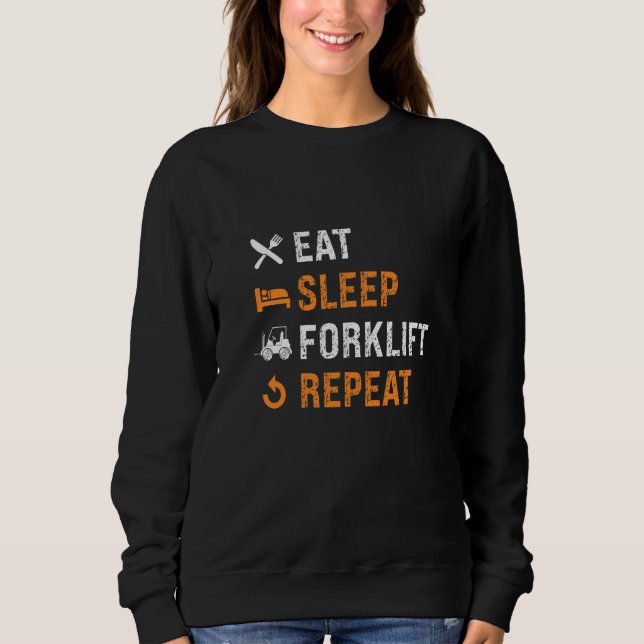 Eat Sleep Forklift Repeat Warehouse Worker Storema Sweatshirt (Front)