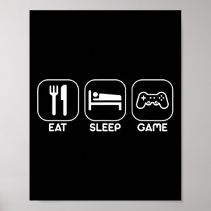 Eat Sleep Game Funny Gamer Video Games Gift Tee Poster
