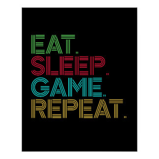 Eat Sleep Game Repeat Funny Poster