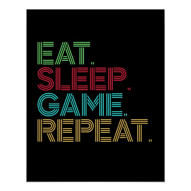 Eat Sleep Game Repeat Funny Poster (Front)