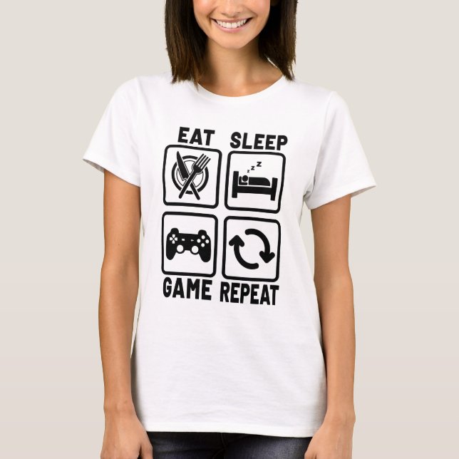 Eat Sleep Game Repeat Gamer Gaming Nerd Geek T-Shirt (Front)