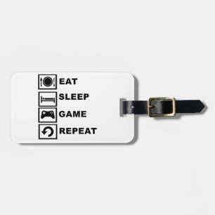 Eat, Sleep, Game, Repeat. Luggage Tag