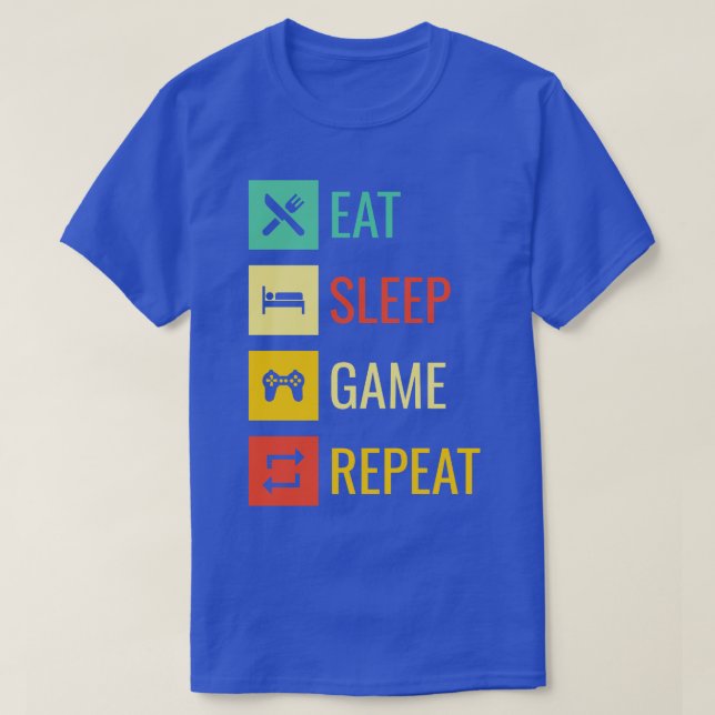 Eat Sleep Game Repeat    T-Shirt (Design Front)