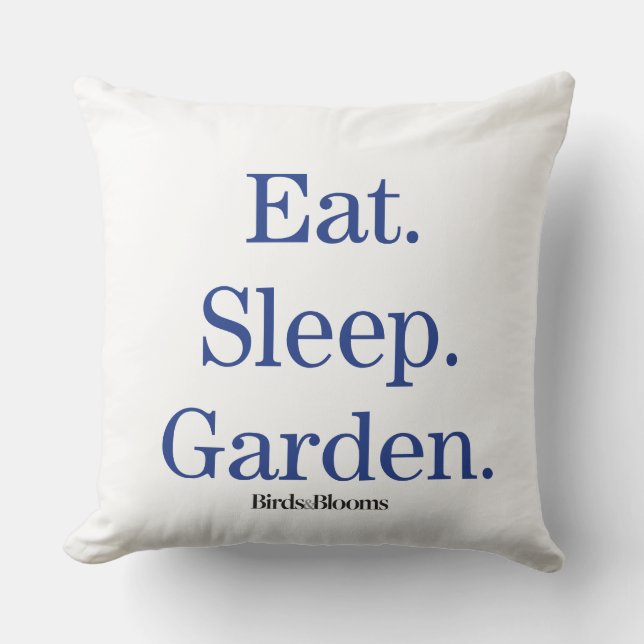 Eat. Sleep. Garden. Cushion (Front)