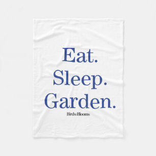 Eat. Sleep. Garden. Fleece Blanket