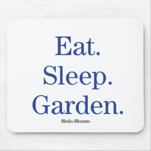 Eat. Sleep. Garden. Mouse Mat