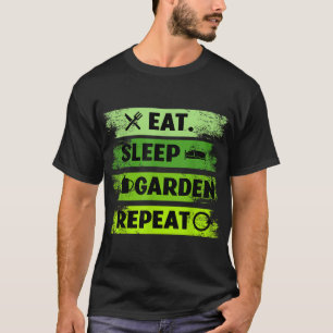 Eat Sleep Garden Repeat Farmer Gardening T-Shirt