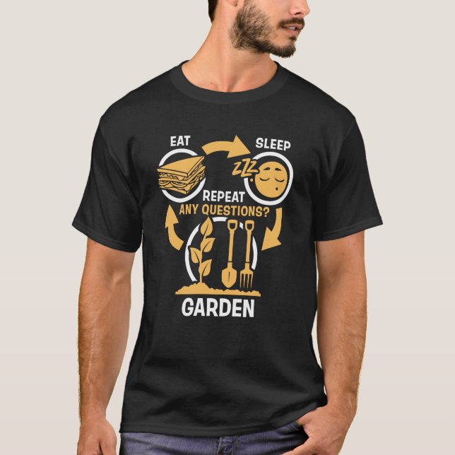 Eat Sleep Garden Repeat - Funny Gardening T-Shirt (Front)