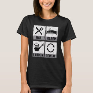 Eat Sleep Garden Repeat Gardening Plants Gardener T-Shirt