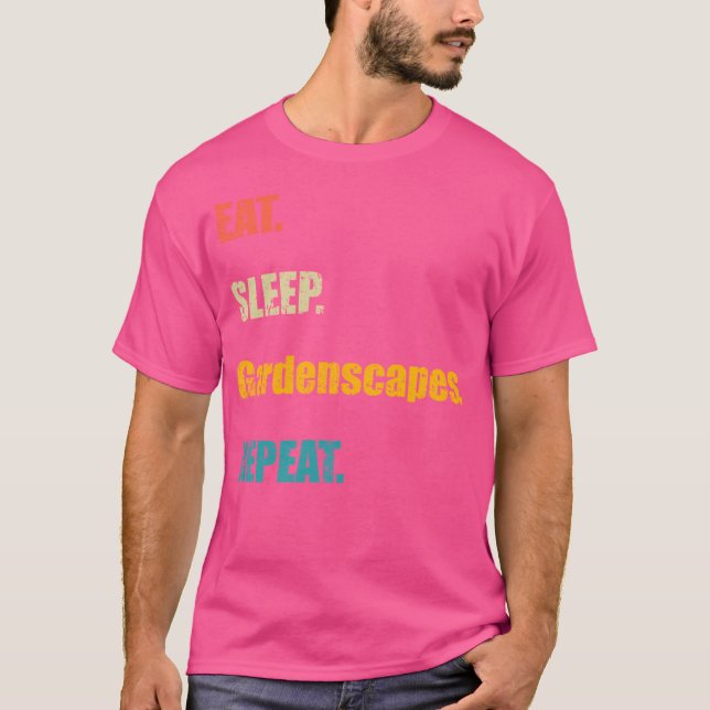 Eat Sleep Gardenscapes Repeat T-Shirt (Front)