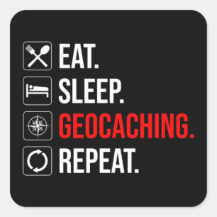 Eat. Sleep. Geocaching. Repeat Square Sticker