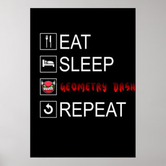 Eat Sleep Geometry Dash Repeat Coloured Poster