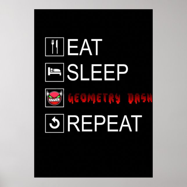 Eat Sleep Geometry Dash Repeat Coloured Poster (Front)