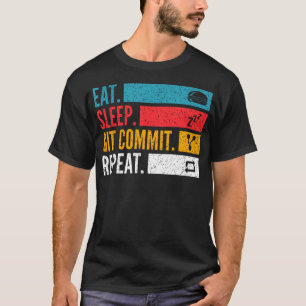 Eat Sleep Git Commit Repeat - Open Source Coder T-Shirt