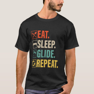 Eat Sleep Glide Repeat Paraglider - Parachtuting & T-Shirt