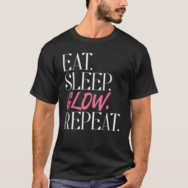 Eat Sleep Glow Repeat Esthetician Skincare Glow T-Shirt (Front)
