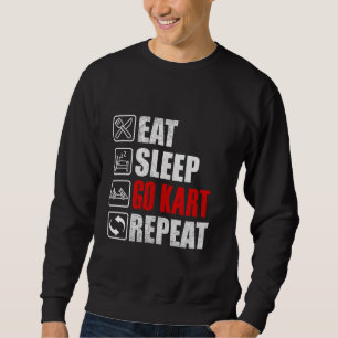Eat Sleep Go Kart Repeat cool Karting Racer Sweatshirt