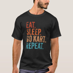 Eat Sleep Go Kart Repeat Go Karting Racer Driver V T-Shirt