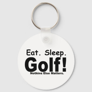 Eat Sleep Golf - Nothing Else Matters Key Ring