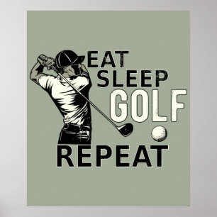 Eat Sleep Golf Repeat Funny Gift for Golfers Poster