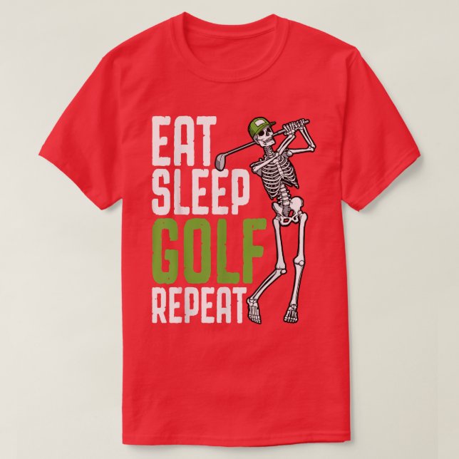 Eat Sleep Golf Repeat Funny Skeleton Gothic Golfer T-Shirt (Design Front)
