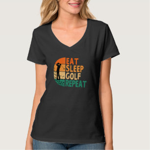 Eat Sleep Golf Repeat Golfing Golfer Funny Player T-Shirt