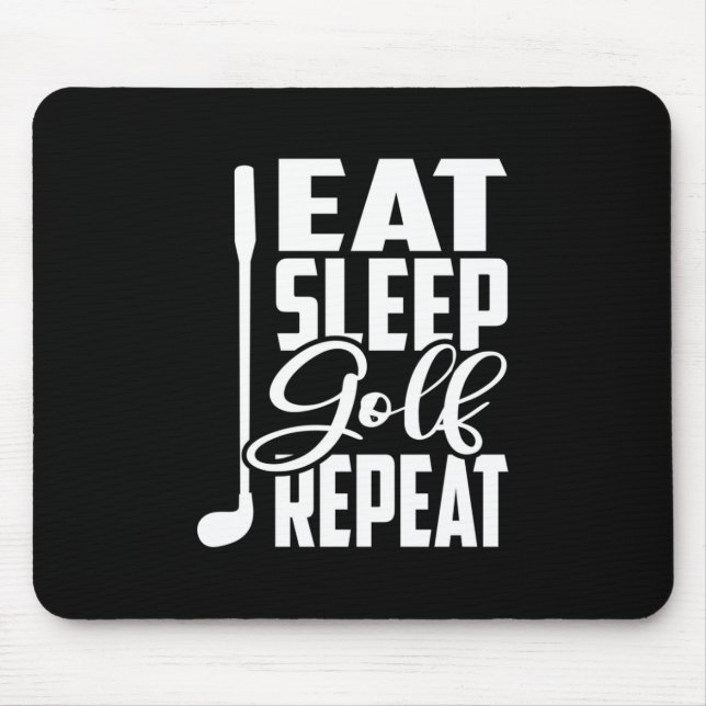 Eat Sleep Golf Repeat Mouse Mat (Front)