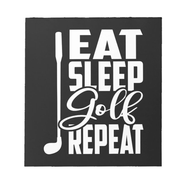 Eat Sleep Golf Repeat Notepad (Front)