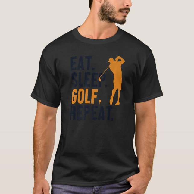 Eat Sleep Golf Repeat Player Pro Golfer Golfing Le T-Shirt (Front)