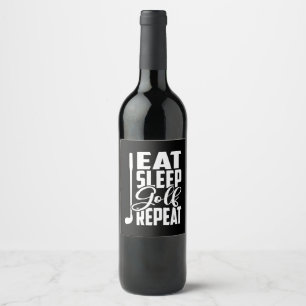 Eat Sleep Golf Repeat Wine Label
