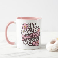 Eat Sleep Good Vibes Repeat